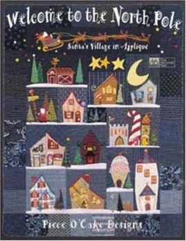 Paperback Welcome to the North Pole: Santa's Village in Appliqu? Book