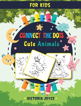 Paperback Connect the Dots for Kids: Cute Animals Book
