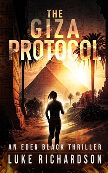 Paperback The Giza Protocol: A pulse-pounding archaeological thriller (Eden Black book 2) Book