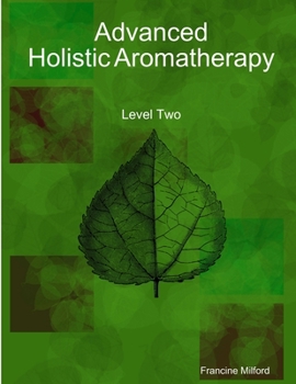 Paperback Advanced Holistic Aromatherapy Book