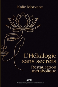 Paperback L'Hékalogie sans Secrets: Restauration métabolique [French] Book