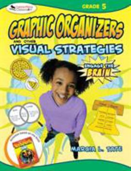Paperback Engage the Brain: Graphic Organizers and Other Visual Strategies, Grade Five Book