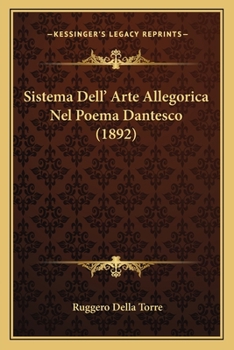 Paperback Sistema Dell' Arte Allegorica Nel Poema Dantesco (1892) [Italian] Book