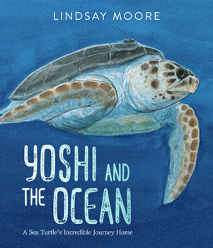 Hardcover Yoshi and the Ocean: A Sea Turtle's Incredible Journey Home Book