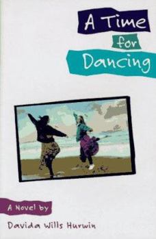 Hardcover A Time for Dancing: A Novel Book