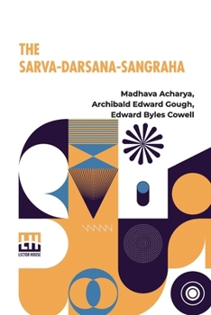 Paperback The Sarva-Darsana-Sangraha: Or Review Of The Different Systems Of Hindu Philosophy Book