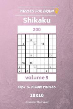 Paperback Puzzles for Brain - Shikaku 200 Easy to Medium 10x10 vol. 5 Book
