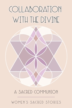 Paperback Collaboration with the Divine: A Sacred Communion Book