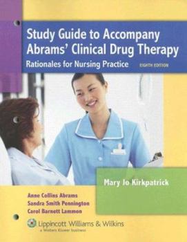 Paperback Study Guide to Accompany Abrams' Clinical Drug Therapy: Rationales for Nursing Practice Book