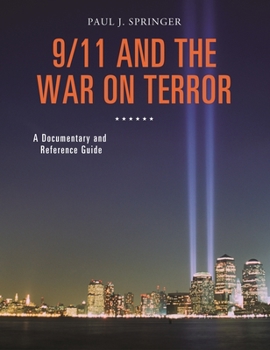 Hardcover 9/11 and the War on Terror: A Documentary and Reference Guide Book