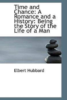 Paperback Time and Chance: A Romance and a History: Being the Story of the Life of a Man Book