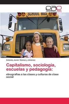 Paperback Capitalismo, sociología, escuelas y pedagogía [Spanish] Book