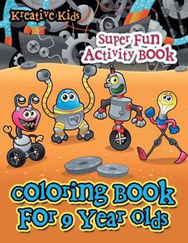 Paperback Coloring Book For 9 Year Olds Super Fun Activity Book