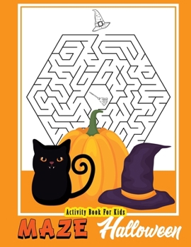 Activity Book For Kids Halloween Maze: Puzzle Games Maze Halloween Theme Ages 4-8, 8-12