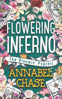 Flowering Inferno (The Bloomin' Psychic) - Book #8 of the Bloomin' Psychic