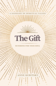 Paperback The Gift: Sunshine for Your Soul Book