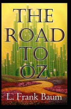 Paperback The Road to Oz Illustrated Book