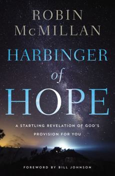 Paperback Harbinger of Hope: A Startling Revelation of God's Provision for You Book