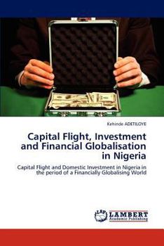 Paperback Capital Flight, Investment and Financial Globalisation in Nigeria Book