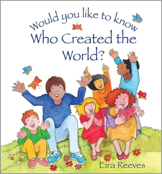 Hardcover Would You Like to Know Who Created the World? Book