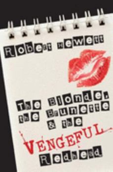 Paperback The Blonde, the Brunette and the Vengeful Redhead Book
