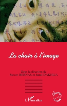 La chair à l'image (Champs Visuels) (French Edition)