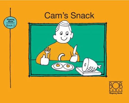 Cam's Snack - Book #2 of the Bob Books Rhyming Words