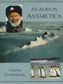 Hardcover Alien in Antarctica: The American Geographical Society's Around the World Book