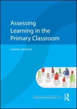 Paperback Assessing Learning in the Primary Classroom Book
