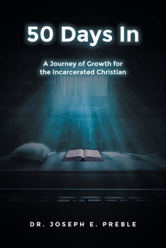 Paperback 50 Days In: A Journey of Growth for the Incarcerated Christian Book