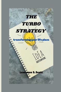Paperback The Turbo Strategy: transforming your life plans Book