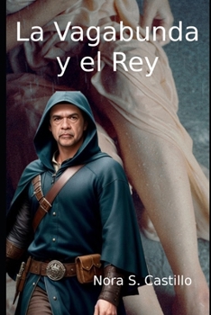 Paperback La Vagabunda y el Rey [Spanish] Book
