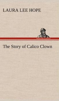 The Story of Calico Clown - Book #7 of the Make-Believe Stories