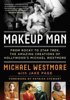 Paperback Makeup Man: From Rocky to Star Trek the Amazing Creations of Hollywood's Michael Westmore Book