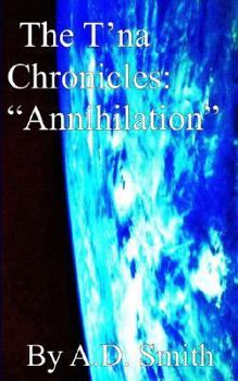 Paperback The T'na Chronicles: Annihilation Book