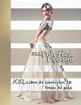 Paperback Práctica Dibujo - XXL Libro de ejercicios 18: Trajes de gala [Spanish] Book