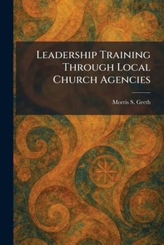 Paperback Leadership Training Through Local Church Agencies Book