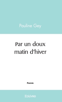 Paperback Par un doux matin d'hiver [French] Book