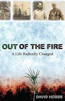 Paperback Out of the Fire: A Life Radically Changed Book