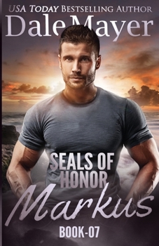 Markus - Book #7 of the SEALs of Honor