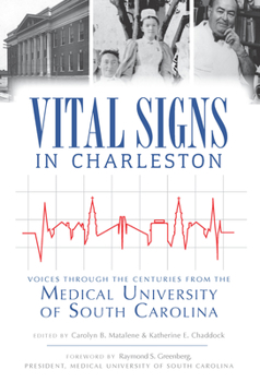 Vital Signs in Charleston:: Voices through the Centuries from the Medical University of South Carolina