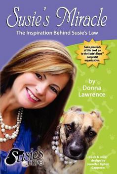 Hardcover Susie's Miracle the Inspiration Behind Susie's Law Book