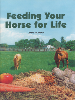 Hardcover Feeding Your Horse for Life Book