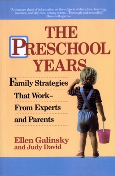 Paperback The Preschool Years: Family Strategies That Work--From Experts and Parents Book