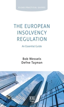 Hardcover The European Insolvency Regulation: An Essential Guide (Elgar Practical Guides) Book