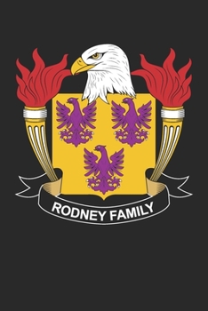 Rodney: Rodney Coat of Arms and Family Crest Notebook Journal (6 x 9 - 100 pages)