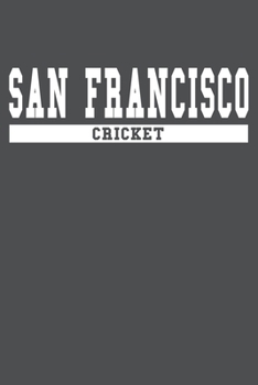 San Francisco Cricket: American Campus Sport Lined Journal Notebook