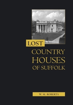 Paperback Lost Country Houses of Suffolk Book