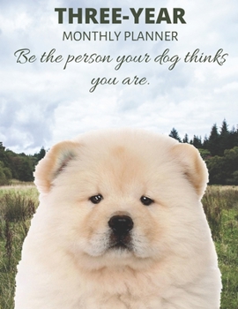Three Year Monthly Planner Starting 2020 Agenda with Weekly Plan Space Best Gift For Dog Owner Funny Chow Appointment Book for 2021 & 2022: Goal Planning Logbook 36 Month Calendar: 3 Years Monthly Per