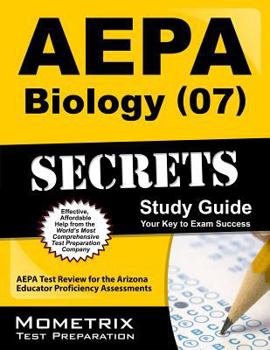 Paperback AEPA Biology (07) Secrets, Study Guide: AEPA Test Review for the Arizona Educator Proficiency Assessments Book